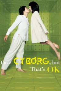 Locandina di I’m a Cyborg, But That’s OK