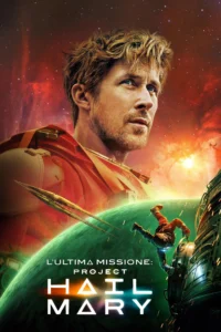 Locandina di L’ultima missione: Project Hail Mary